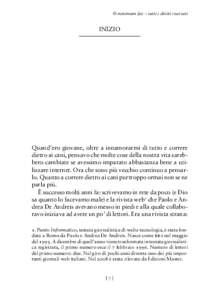 © minimum fax – tutti i diritti riservati  Inizio Quand’ero giovane, oltre a innamorarmi di tutto e correre dietro ai cani, pensavo che molte cose della nostra vita sarebbero cambiate se avessimo imparato abbastanza