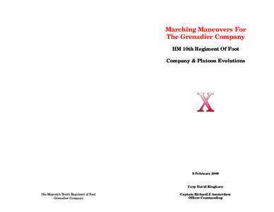 Marching Maneuvers For The Grenadier Company HM 10th Regiment Of Foot Company & Platoon Evolutions  9 February 2008
