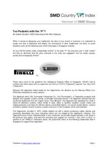 Too Pedantic with the “P”? By Geetha Kandiah, KASS International Sdn Bhd, Malaysia When it comes to designing your trademark, the face of your brand or business, it is important to create one that is distinctive and 