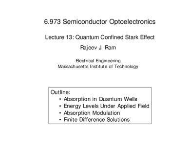 6.973 Semiconductor Optoelectronics Lecture 13: Quantum Confined Stark Effect Rajeev J. Ram