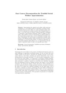 Fast Convex Decomposition for Truthful Social Welfare Approximation Dennis Kraft, Salman Fadaei, and Martin Bichler Department of Informatics, TU M¨ unchen, Munich, Germany , .d