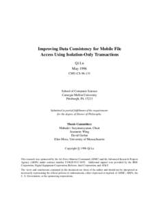 Improving Data Consistency for Mobile File Access Using Isolation-Only Transactions Qi Lu May 1996 CMU-CS