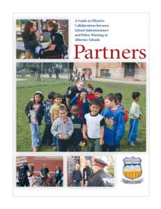 A Guide to Effective Collaboration between School Administrators and Police Working in Alberta’s Schools