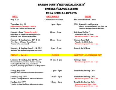 BARRON COUNTY HISTORICAL SOCIETY PIONEER VILLAGE MUSEUM 2014 SPECIAL EVENTS DATE May 5-16