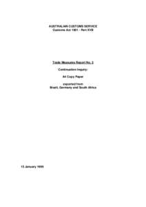 AUSTRALIAN CUSTOMS SERVICE Customs Act[removed]Part XVB Trade Measures Report No. 3 Continuation Inquiry: A4 Copy Paper