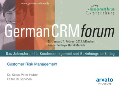 Customer Risk Management Dr. Klaus-Peter Huber Leiter BI Services Aber: Gewonnener Umsatz ist nicht bekommener Umsatz  Praxisbeispiel: Buch & Elektronik e-shop