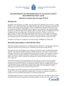 REASSESSMENT OF THE RESPONSES TO AVIATION SAFETY RECOMMENDATION A12-02 Stabilized constant descent angle (SCDA) Background The Beech A100 (registration C–GPBA, serial number B–215) operated by Exact Air Inc. as fligh