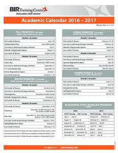 Academic Calendar 2016 – 2017 Effective Date: FALL TRIMESTER (16 weeks)  SPRING TRIMESTER (16 weeks)