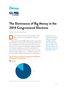 The Dominance of Big Money in the 2014 Congressional Elections karen shanton & adam lioz D
