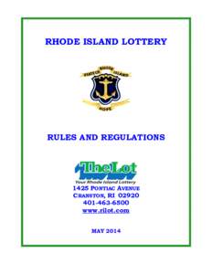 RHODE ISLAND LOTTERY  RULES AND REGULATIONS 1425 PONTIAC AVENUE CRANSTON, RI 02920