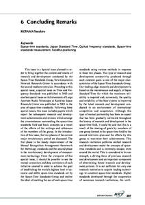 6 Concluding Remarks KOYAMA Yasuhiro Keywords Space-time standards, Japan Standard Time, Optical frequency standards, Space-time standards measurement, Satellite positioning