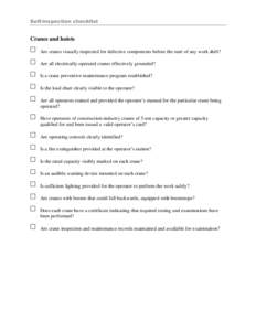 Cranes and hoists Are cranes visually inspected for defective components before the start of any work shift? Are all electrically-operated cranes effectively grounded? Is a crane preventive maintenance program establishe