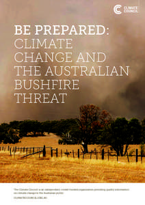 Geography of Australia / Black Saturday bushfires / Wildfire / Fire regime / 2009–10 Australian bushfire season / Effects of global warming on Australia / Bushfires in Australia / States and territories of Australia / Natural disasters