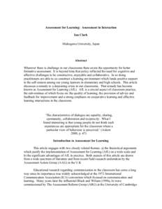 Assessment for Learning: Assessment in Interaction Ian Clark Mukogawa University, Japan Abstract Wherever there is challenge in our classrooms there exists the opportunity for better