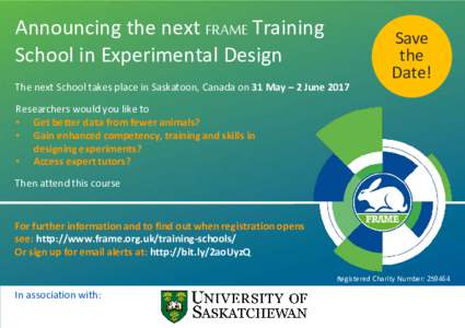 Announcing the next FRAME Training School in Experimental Design The next School takes place in Saskatoon, Canada on 31 May – 2 June 2017 Save the