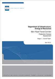 Department of Infrastructure, Energy & Resources Main Road Transit Corridor Pedestrian Access Assessment Stage 1 – Issues Paper