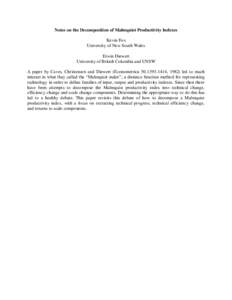 Notes on the Decomposition of Malmquist Productivity Indexes Kevin Fox University of New South Wales Erwin Diewert University of British Columbia and UNSW A paper by Caves, Christensen and Diewert (Econometrica 50,1393-1