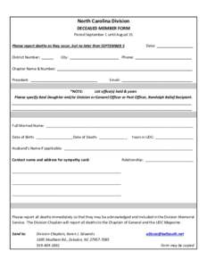 North Carolina Division DECEASED MEMBER FORM Period September 1 until August 31 Please report deaths as they occur, but no later than SEPTEMBER 5 District Number: ______