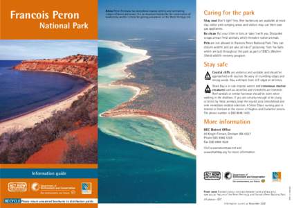 Francois Peron  National Park Below Peron Peninsula has exceptional coastal scenery and contrasting colours of dunes and ocean. It is an important habitat for the conservation of