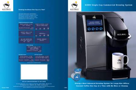 B[removed]S i n g l e - C u p C o m m e rc i a l B re w i n g S y s t e m Brewing Excellence One Cup at a Time ® THE KEURIG B3000 DIGITAL USER INTERFACE — Allows the user to self select 3 languages and 4 brew sizes in