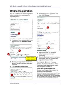 U.S. Bank Access® Online: Online Registration Quick Reference  Online Registration 4. Review the license agreement and then click I Accept.