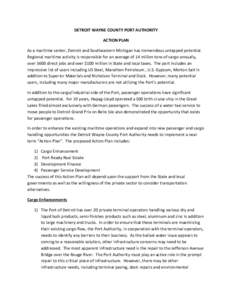 DETROIT WAYNE COUNTY PORT AUTHORITY ACTION PLAN As a maritime center, Detroit and Southeastern Michigan has tremendous untapped potential. Regional maritime activity is responsible for an average of 14 million tons of ca