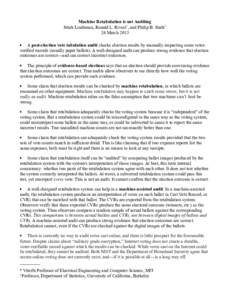 Machine Retabulation is not Auditing Mark Lindeman, Ronald L. Rivest*, and Philip B. Stark† 24 March 2013 •  A post-election vote tabulation audit checks election results by manually inspecting some voterverified rec