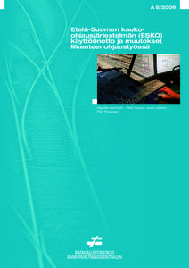 AEtelä-Suomen kaukoohjausjärjestelmän (ESKO) käyttöönotto ja muutokset liikenteenohjaustyössä