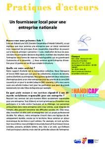 Pratiques d’acteurs Un fournisseur local pour une entreprise nationale Pouvez-vous nous présentez Eole ?  Eole est d’abord une SCIC (Société Coopérative d’Intérêt Collectif), ce qui