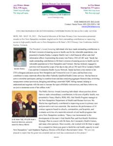 FOR IMMEDIATE RELEASE Contact: Susan Noon: x 144  FIVE RECOGNIZED FOR OUTSTANDING CONTRIBUTIONS TO HEALTH CARE ACCESS BOW, NH - MAY 14, 2013 – The board of directors of Bi-State Primary
