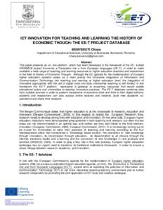 ICT INNOVATION FOR TEACHING AND LEARNING THE HISTORY OF ECONOMIC THOUGH: THE EE-T PROJECT DATABASE BENVENUTI Chiara Department of Educational Sciences, University of Bucharest, Bucharest, Romania. chiara.benvenuti@gmail.