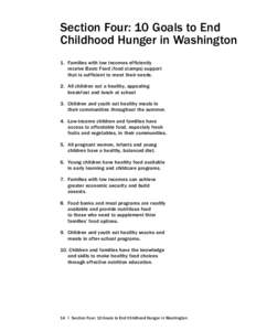 Section Four: 10 Goals to End Childhood Hunger in Washington 1.	 Families with low incomes efficiently receive Basic Food (food stamps) support that is sufficient to meet their needs. 2.	 All children eat a healthy, appe