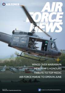 WINGS OVER WAIRARAPA NEW YEAR’S HONOURS TRIBUTE TO TOP MEDIC AIR FORCE MARAE TO OPEN IN JUNE  Issue 166