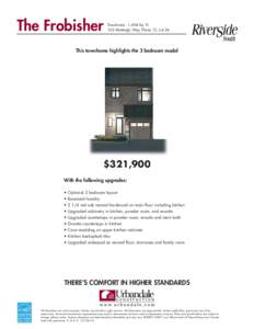 The Frobisher  Townhome - 1,604 Sq. Ft. 163 Mattingly Way, Phase 12, Lot 24  This townhome highlights the 3 bedroom model