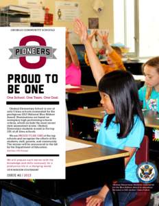 OKOBOJI COMMUNITY SCHOOLS  PROUD TO BE ONE Okoboji Elementary School is one of only 5 Iowa schools nominated for the