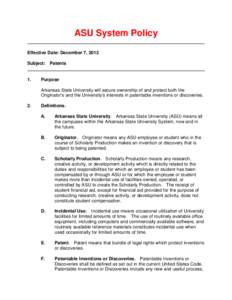 ASU System Policy Effective Date: December 7, 2012 Subject: Patents 1.