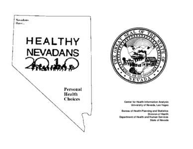 Center for Health Information Analysis University of Nevada, Las Vegas Bureau of Health Planning and Statistics Division of Health Department of Health and Human Services State of Nevada