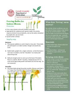 www.hort.cornell.edu/gbl  Forcing Bulbs for  Indoor Bloom  Overview • A fun, easy activity to do with children and youth. 