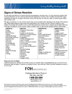 Signs of Stress Reaction At some time in your life, you or someone you know may experience a traumatic event. It is very common for people to feel emotional aftershocks (or stress reactions) when they have experienced a 