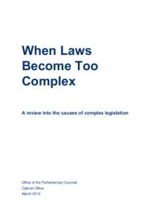 When Laws Become Too Complex A review into the causes of complex legislation  Office of the Parliamentary Counsel