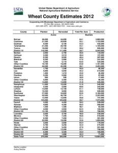 United States Department of Agriculture National Agricultural Statistics Service Wheat County Estimates 2012 Cooperating with Mississippi Department of Agriculture and Commerce PO Box 980 Jackson, MS[removed]