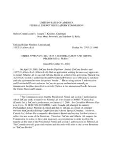 UNITED STATES OF AMERICA FEDERAL ENERGY REGULATORY COMMISSION Before Commissioners: Joseph T. Kelliher, Chairman; Nora Mead Brownell, and Suedeen G. Kelly.