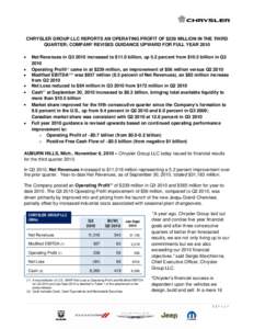 CHRYSLER GROUP LLC REPORTS AN OPERATING PROFIT OF $239 MILLION IN THE THIRD QUARTER; COMPANY REVISES GUIDANCE UPWARD FOR FULL YEAR 2010 Net Revenues in Q3 2010 increased to $11.0 billion, up 5.2 percent from $10.5 billio