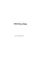 PFS Plus Help  © 2011 Pro-Ware, LLC Contents