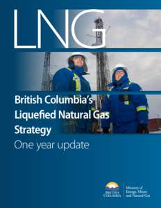 LNG British Columbia’s Liquefied Natural Gas
