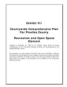 Exhibit VII Countywide Comprehensive Plan For Pinellas County Recreation and Open Space Element Adopted on December 20, 1988 by the Pinellas County Board of County