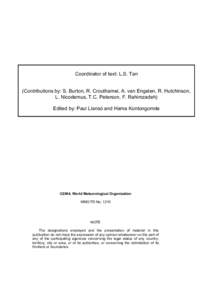 Coordinator of text: L.S. Tan (Contributions by: S. Burton, R. Crouthamel, A. van Engelen, R. Hutchinson, L. Nicodemus, T.C. Peterson, F. Rahimzadeh) Edited by: Paul Llansó and Hama Kontongomde  ©2004, World Meteorolog