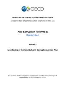 ORGANISATION FOR ECONOMIC CO-OPERATION AND DEVELOPMENT ANTI-CORRUPTION NETWORK FOR EASTERN EUROPE AND CENTRAL ASIA Anti-Corruption Reforms in Kazakhstan