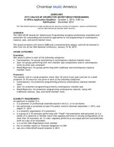 GUIDELINES 2015 CMA/ASCAP AWARDS FOR ADVENTUROUS PROGRAMMING In-Office Application Deadline: October 3, 2014, 5:00 P.M. Notification: December 2014 The CMA/ASCAP Awards are made possible by the American Society of Compos