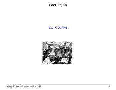 Lecture 16  Exotic Options